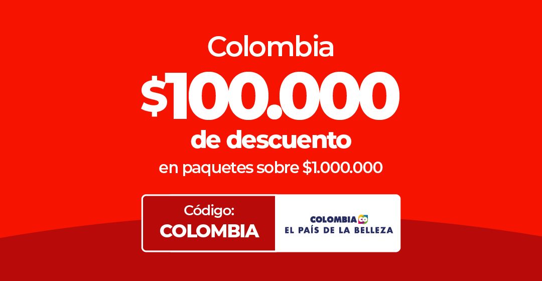 Oferta de $100.000 de descuento en paquetes de Colombia superiores a $1.000.000.