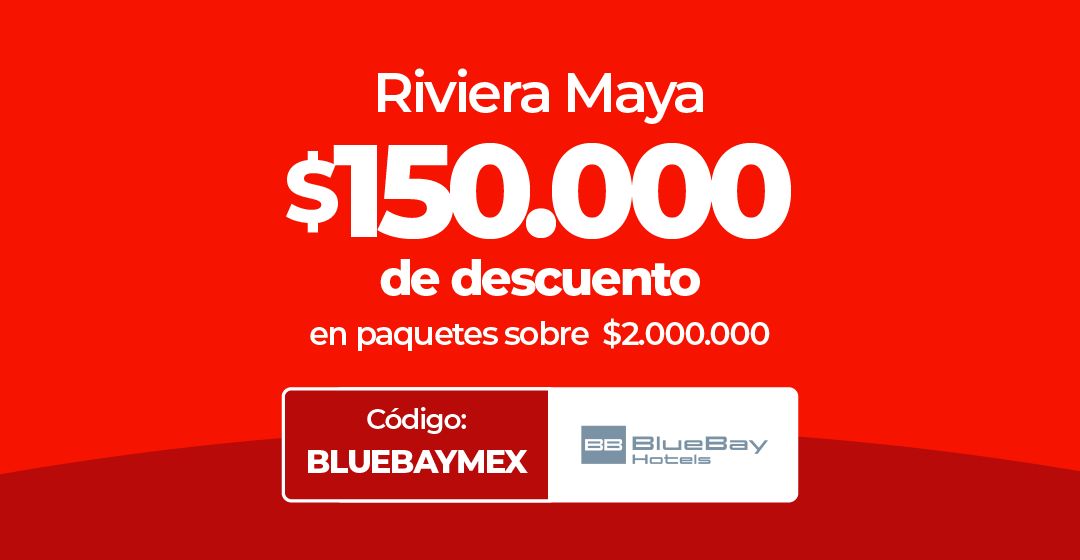 Descuento de $150.000 en Riviera Maya de BlueBay Hotels usando el código BLUEBAYMEX.