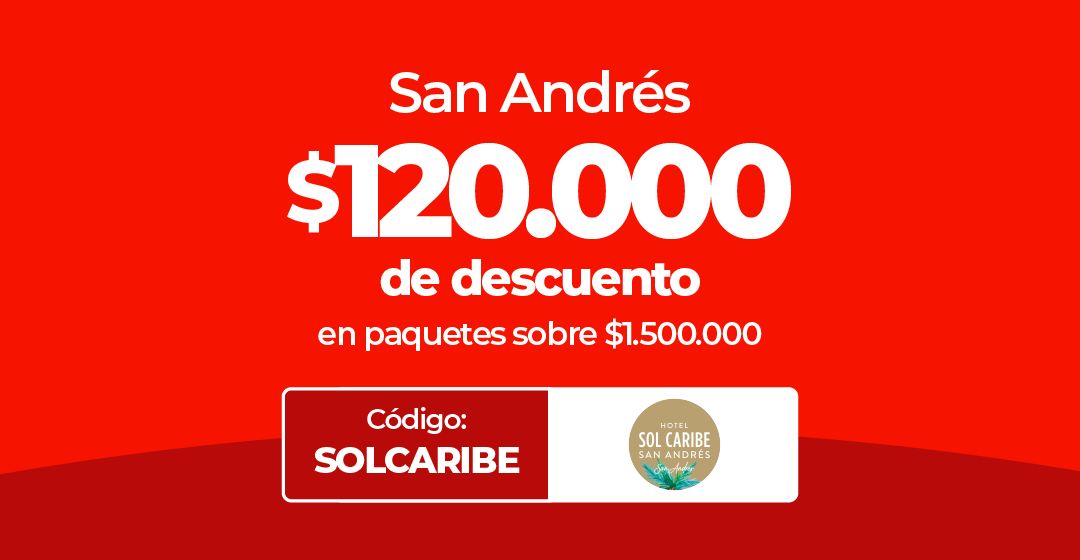$120.000 de descuento en paquetes a San Andrés sobre $1.500.000, código SOLCARIBE.