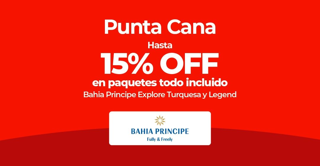 15% de descuento en paquetes todo incluido a Punta Cana de Bahia Principe.