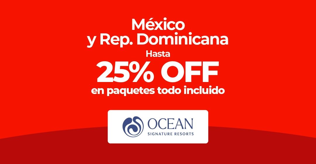 Descuento del 25% en paquetes de Ocean Signature Resorts a México y Rep. Dominicana.