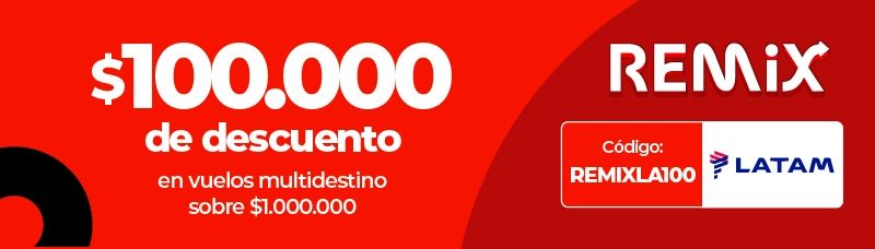 Anuncio de $100.000 de descuento en vuelos multidestino LATAM con código REMIXLA100.