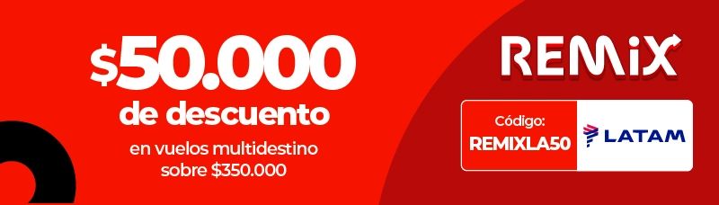 Descuento de $50.000 en vuelos multidestino de LATAM con código REMIXLA50.