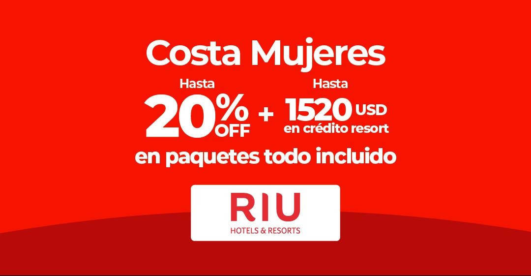 Riu Hotels & Resorts ofrece hasta 20% de descuento y crédito en Costa Mujeres.