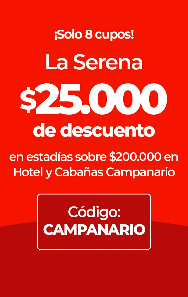 Descuento de $25.000 para Hotel y Cabañas Campanario en La Serena, 8 cupos.