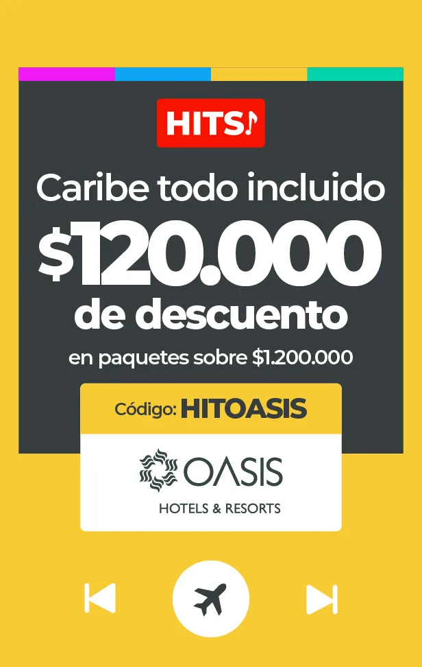 Anuncio de HITS ofrece $120.000 de descuento en paquetes Oasis Caribe.