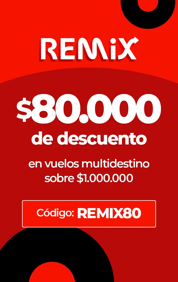 Anuncio REMix de $80.000 de descuento en vuelos multidestino con código REMIX80.