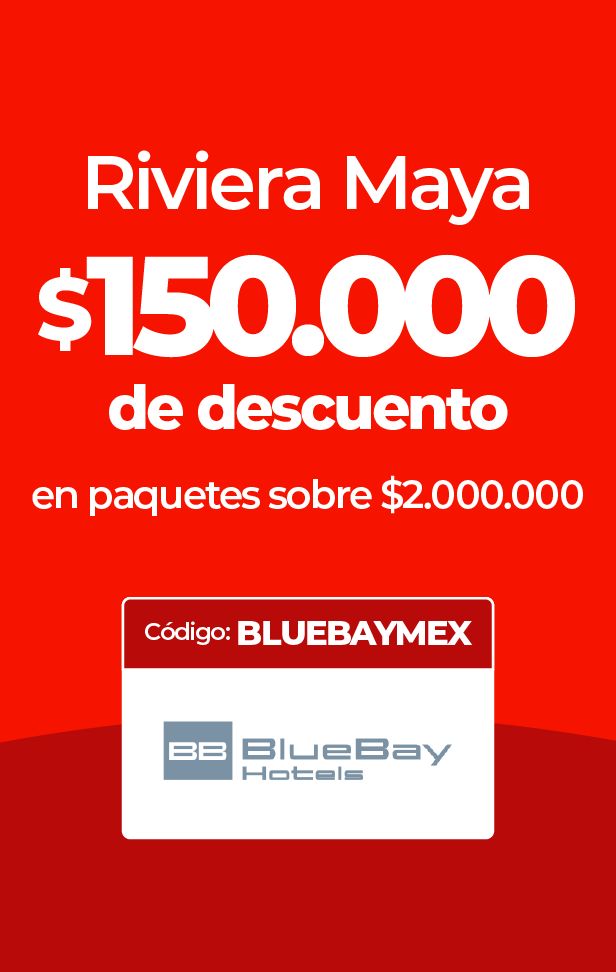 Cartel rojo: Descuento de $150.000 en paquetes Riviera Maya con BlueBay Hotels.