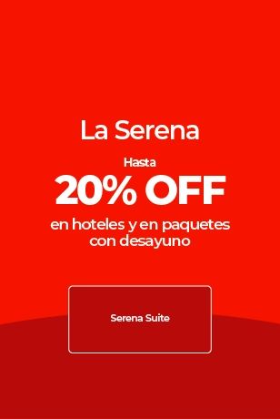 Anuncio de La Serena con hasta 20% de descuento en hoteles y paquetes con desayuno.